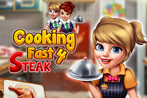 Cooking Fast 4: Steak