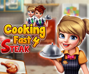Cooking Fast 4: Steak